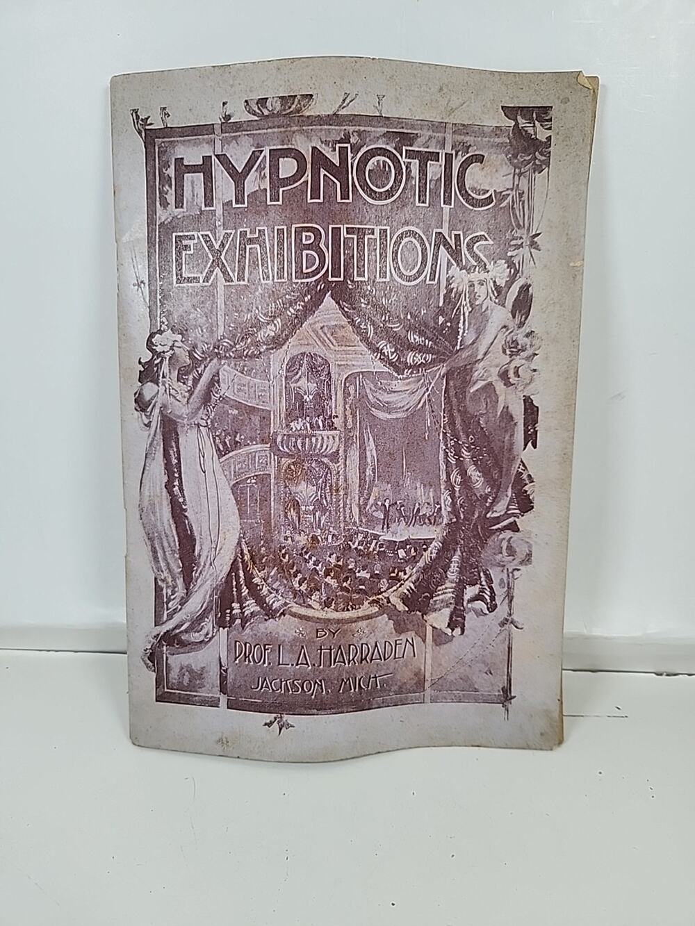 Hypnotic Exhibitions with History of Hypnotism - Prof L.A. Harraden - Excellent